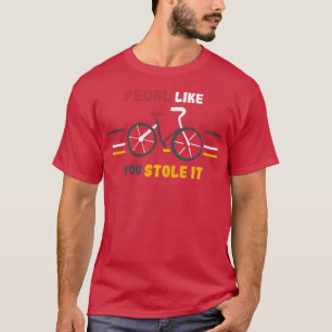 Pedal som om du lagrar det roligt Bike Art T Shirt