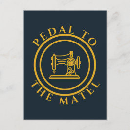 Pedal to matel - Lustigt tal för Sewing Älskare Vykort