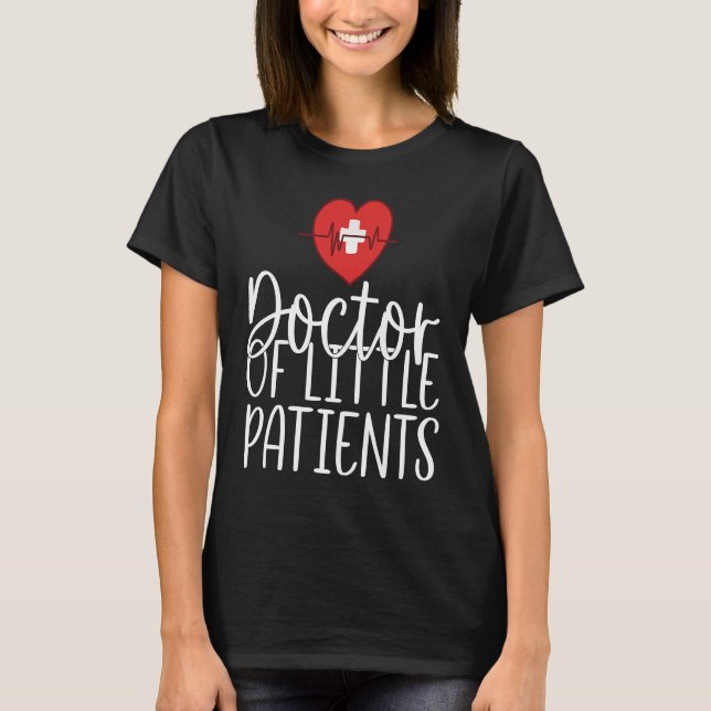 Pediatric Nicu Nurse Doctor Pediatrician Childbirt T Shirt (Framsida)
