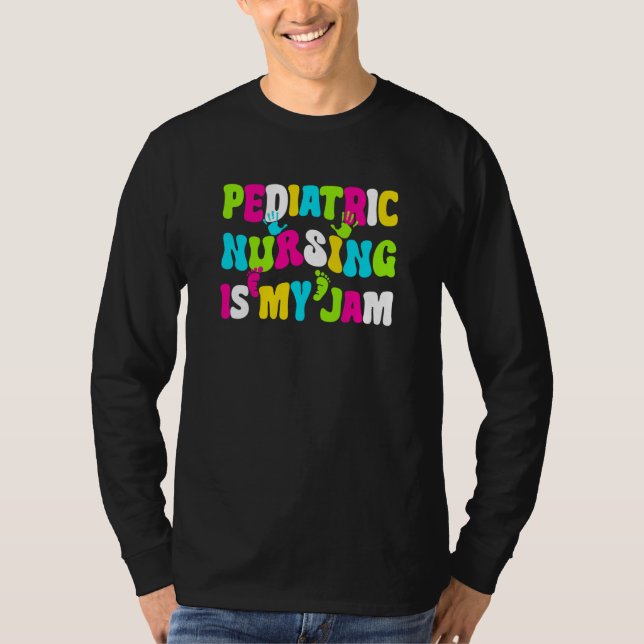 Pediatric Nursing Is My Jam Pediatric Pediatrician T Shirt (Framsida)