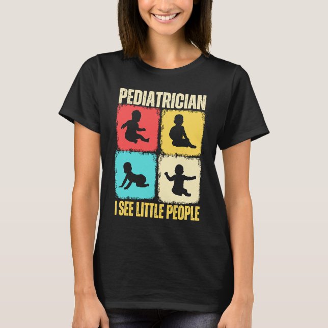 Pediatriker Jag ser små pediatriska läkemedel T Shirt (Framsida)