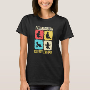 Pediatriker Jag ser små pediatriska läkemedel T Shirt
