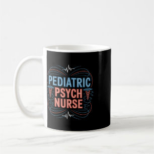 Pediatrisk psyksjuksköterska, psykisk hälsosjukskö kaffemugg