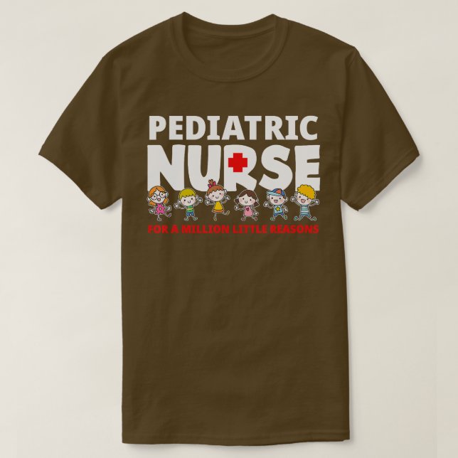 Pediatrisk sjuksköterska för en miljon små anledni t shirt (Design framsida)