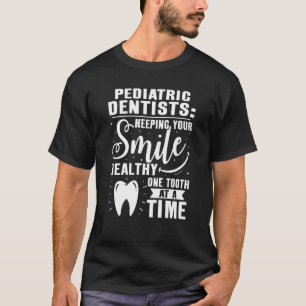 Pediatriska tandläkare som bevarar din sjö friska t shirt