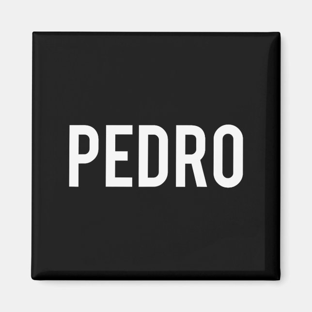 Pedro - Cool New Funny Name Fan Gift Tee  Magnet (Framsidan)