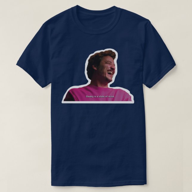 Pedro Pascal pappa är en stat som heter Mind White T Shirt (Design framsida)