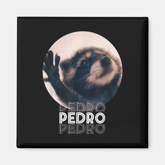 Pedro Racoon Dance Popular Internet Meme Mapache D Magnet (Framsidan)