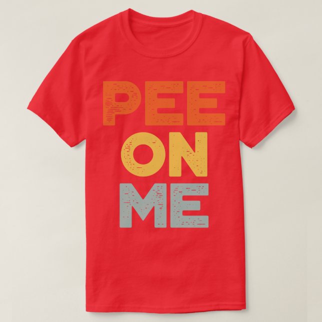 Pee on Me Sunset Funny T Shirt (Design framsida)