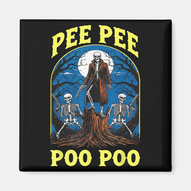 Pee Pee Poo Cursed Gen Z Meme Funny Skeleton W Magnet (Framsidan)