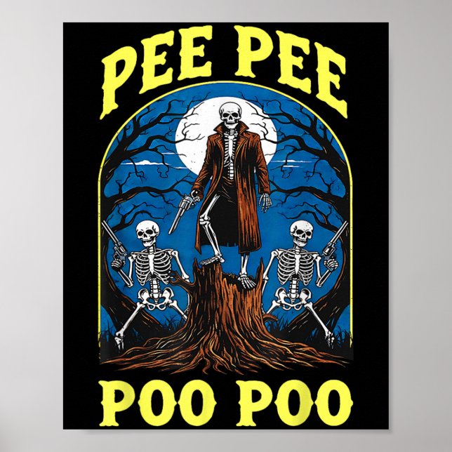 Pee Pee Poo Cursed Gen Z Meme Funny Skeleton W Poster (Framsidan)