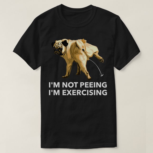 Peeing hund eercise är inte peeing, jag tränar G T Shirt (Design framsida)