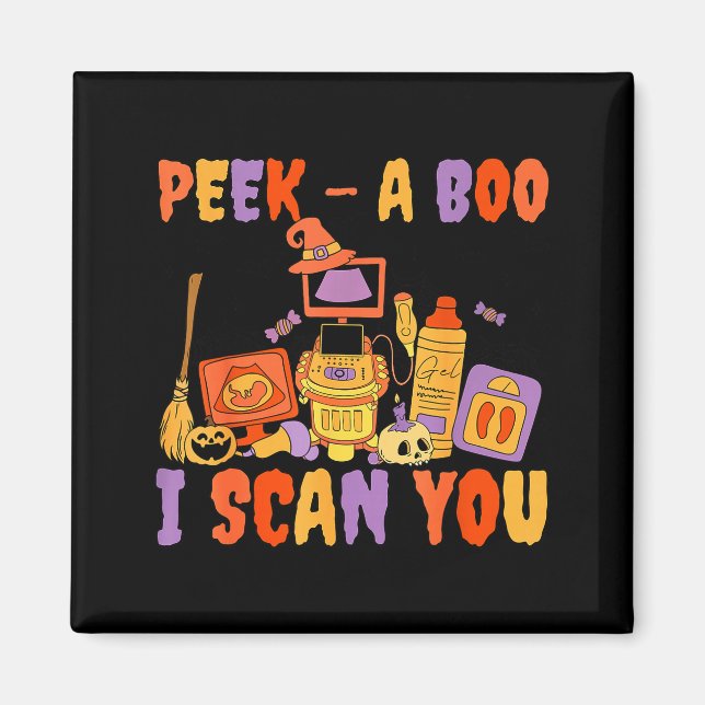 Peek A Boo I Scan You Soky Sonographer Ultrasound  Magnet (Framsidan)