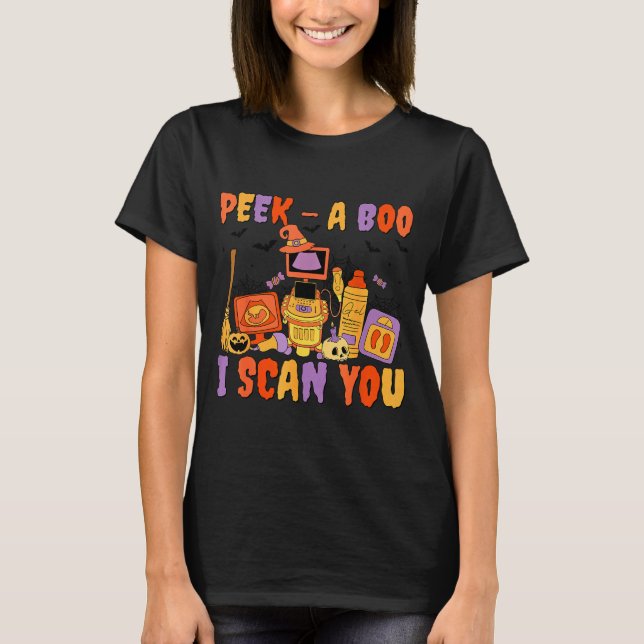 Peek A Boo I Scan You Soky Sonographer Ultrasound  T Shirt (Framsida)