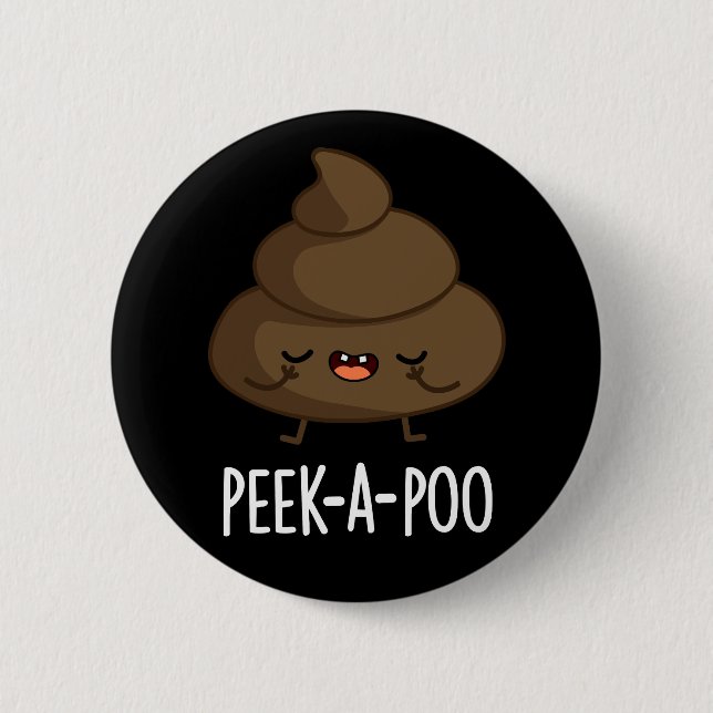 Peek A Poo Funny Poop Pun Mörk BG Knapp (Framsida)