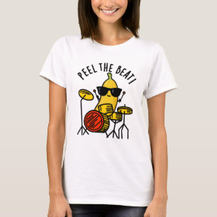 Peel Beat Funny Banana Drummer Pun T Shirt