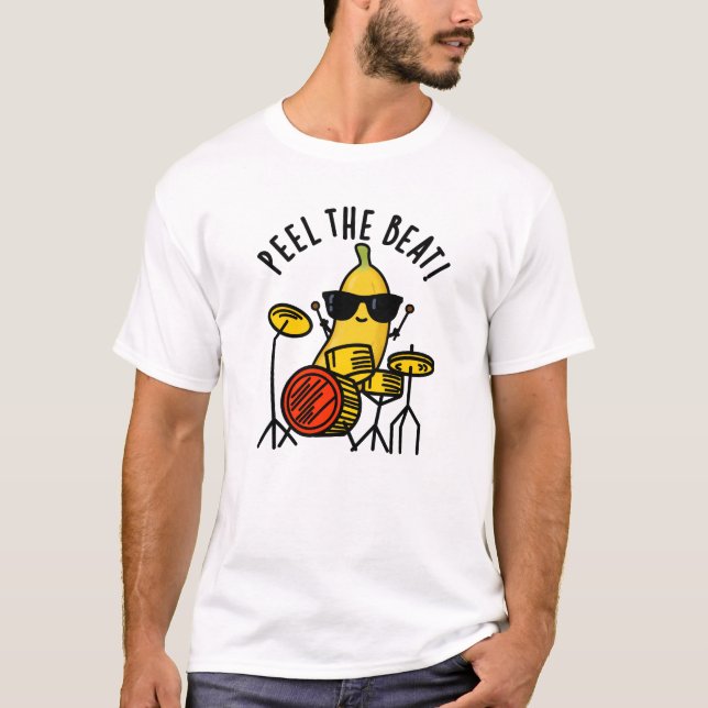 Peel Beat Funny Banana Drummer Pun T Shirt (Framsida)