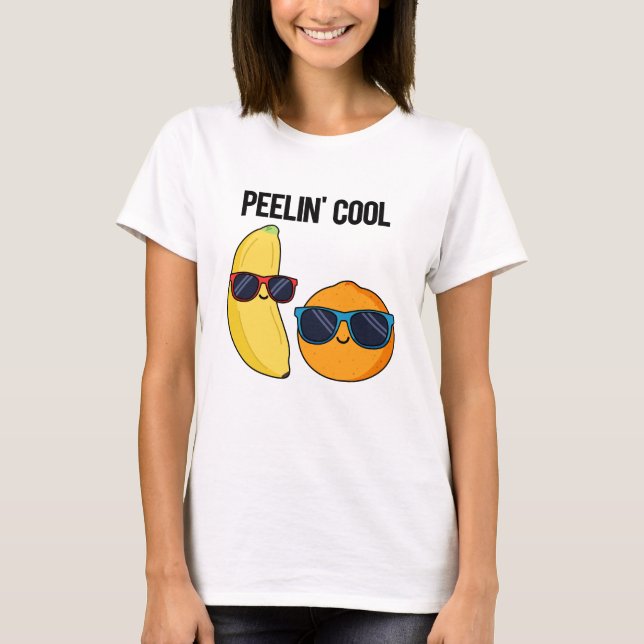 Peelin Coola Funny Fruit Pun T Shirt (Framsida)