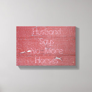 Peeling Barn Paint, Make säger inga fler hästar Canvastryck