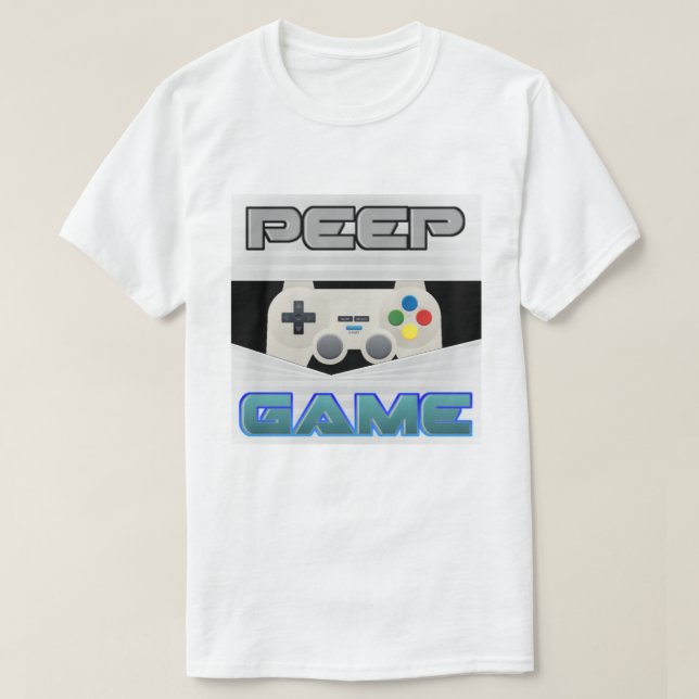 Peep Game T-Shirt (Design framsida)