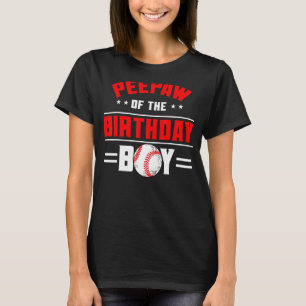 Peepaw of the Birthday Boy Baseball Theme Family B T Shirt