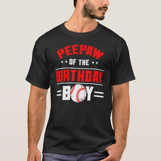 Peepaw of the Birthday Boy Baseball Theme Family B T Shirt (Framsida)