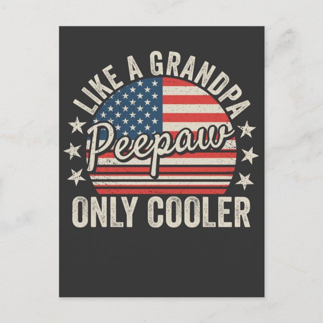 Peepaw som en farfar men coolare USA-flagga Vykort (Framsida)