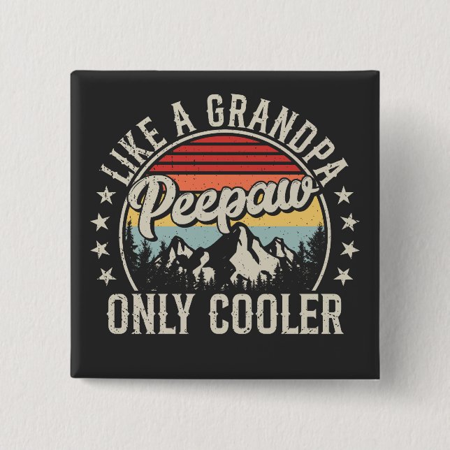 Peepaw som en "Grandpa Only Cooler Retro Square" Knapp (Framsida)