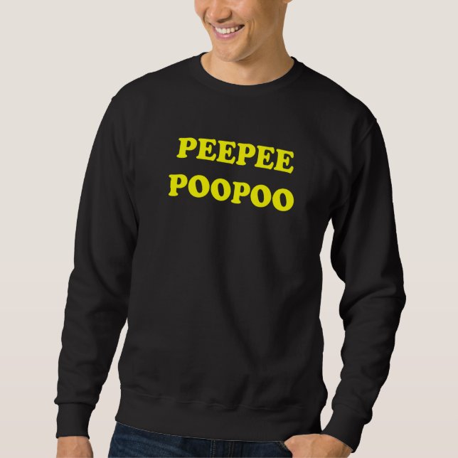 PeePee PooPoo Funny Sarcastic Adult Humor Sayings  Lång Ärmad Tröja (Framsida)