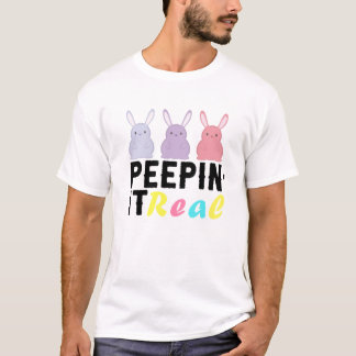 Peepin it Real Påsk Day Bunny T-Shirt