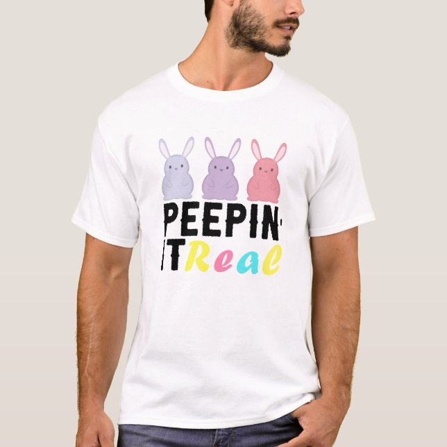 Peepin it Real Påsk Day Bunny T-Shirt (Framsida)
