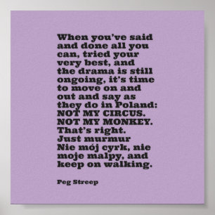 Peg Streep-Kanvastrycket "Not My Circus" Poster