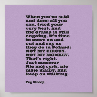 Peg Streep-Kanvastrycket "Not My Circus" Poster