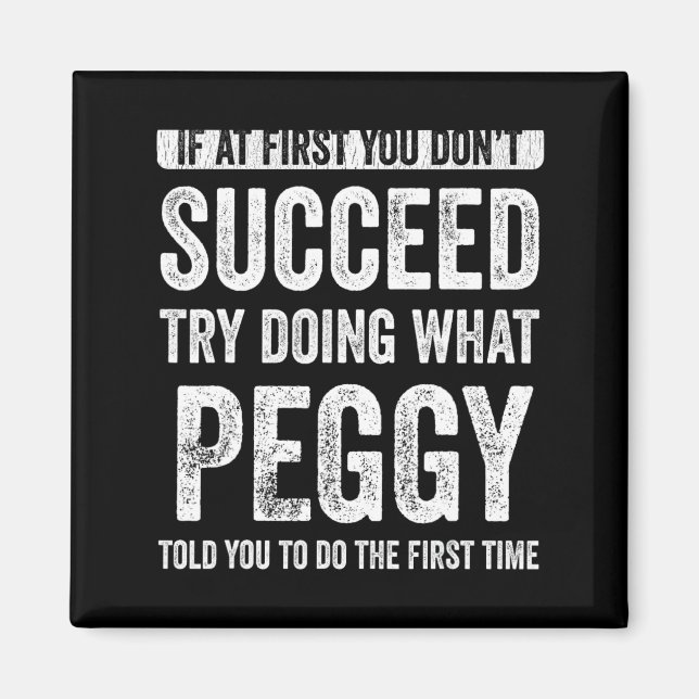 Peggy If At First You Dont Succeed Try Doing What  Magnet (Framsidan)