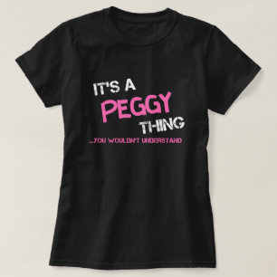 Peggy sak skulle du inte förstå T-Shirt