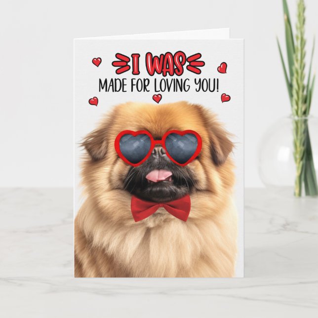 Pekingese Hund Made for Loving You Valentine Helgkort (Framsida)