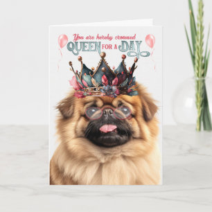 Pekingese Hund Queen för en dag på födelsedagen Kort