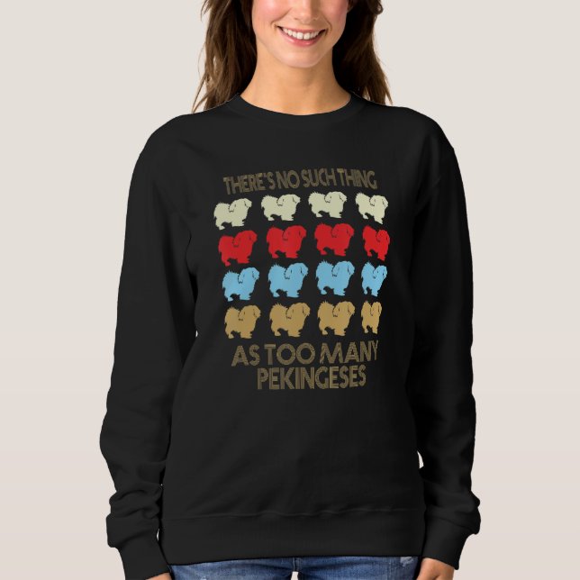 Pekingese No Such Thing As Too Many Quote T Shirt (Framsida)