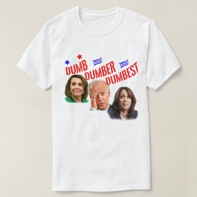 Pelosi Biden Harris är duman Amp Dumbes T Shirt (Design framsida)