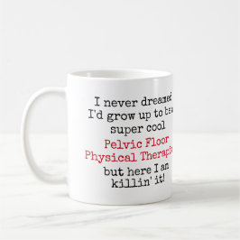 Pelvic Golv Physical Therapist Funny Citat Kaffemugg