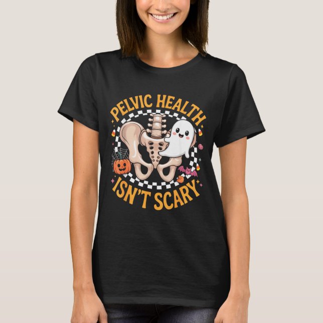 Pelvic Health Isn’t Y Therapy Anatomy Physical The T Shirt (Framsida)