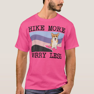 Pembroke Welsh Corgi Hike More Worry Less Graphic T Shirt