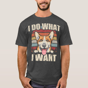 Pembroke Welsh Corgi Jag gör vad jag vill Rolig hu T Shirt
