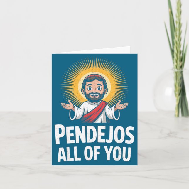Pendejos Alla Ni Jesus Sarcastic Humor  Kort (Framsida)