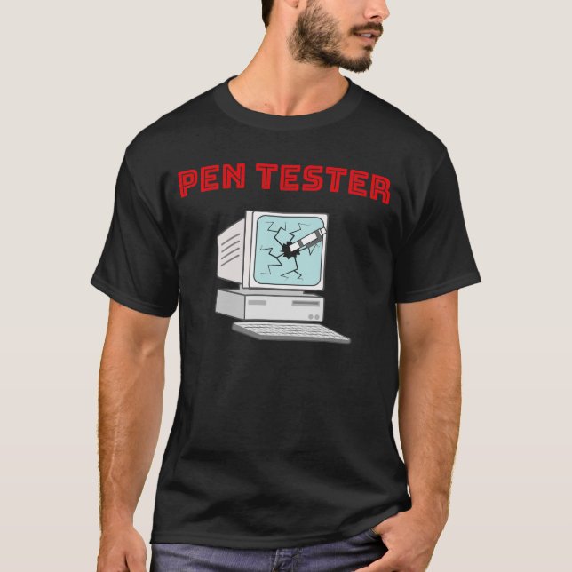 Penetration Tester Funny Pen Testing Computer Geek T Shirt (Framsida)