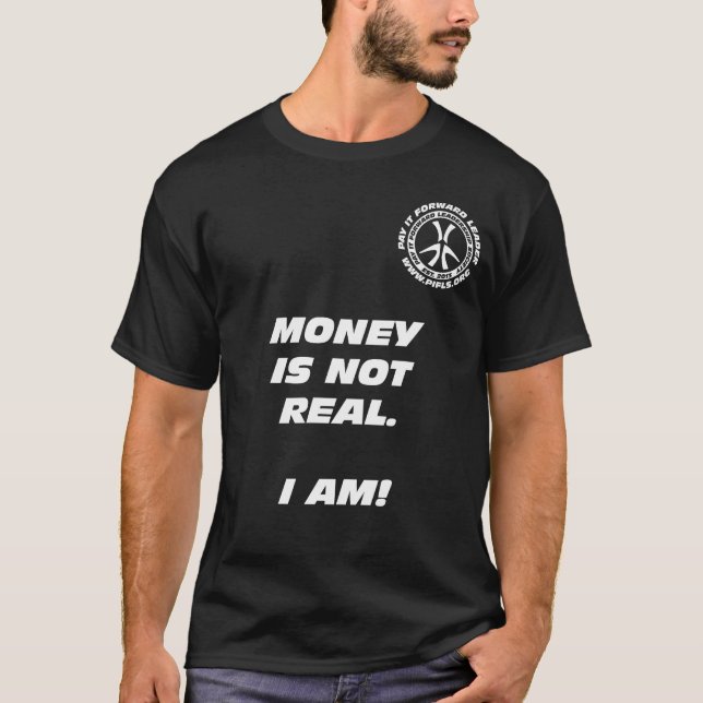 Pengar är inte verkliga. Mig förmiddag! T-shirt (Framsida)