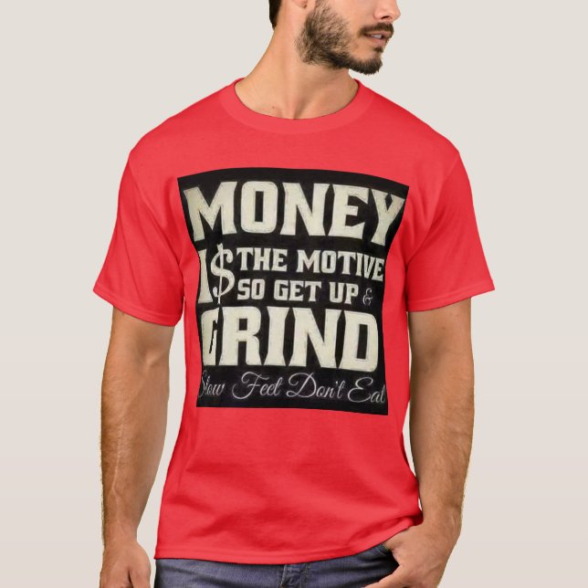 Pengar är motivet. tee (Framsida)