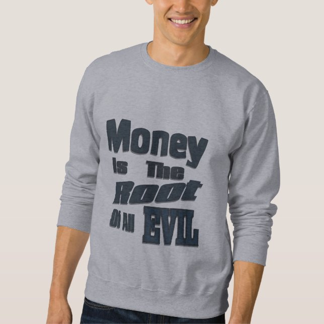 pengar är ondskan för rota allra sweatshirt (Framsida)