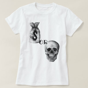 Pengar eller död t shirt
