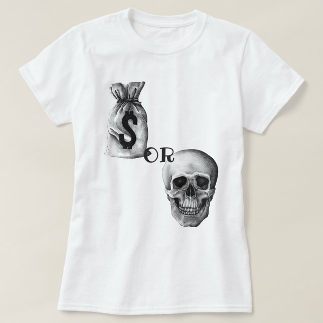 Pengar eller död t shirt (Design framsida)